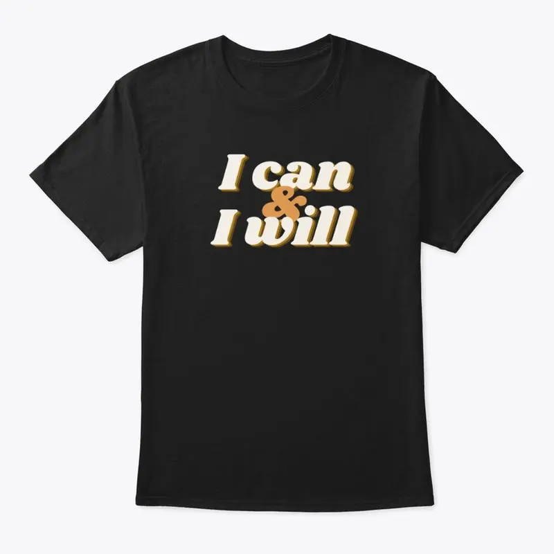 I CAN I WILL